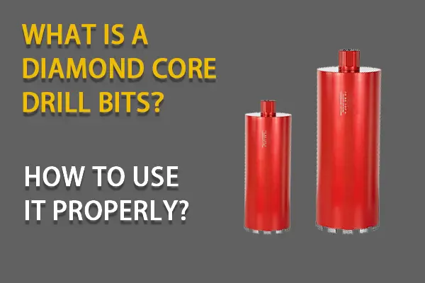 Diamond Core Drill Bits for concrete core drilling buyers